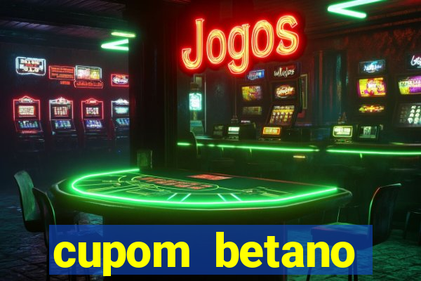 cupom betano rodadas gratis